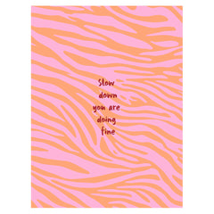 Postcard Slow down you are doing fine